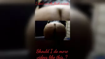 Leave a like if I should flash more Latina Ass (cut the sound because I got caught with my ass out)