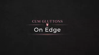 ADULT TIME - Cum Gluttons: On Edge | Trailer | MODERN-DAY SINS