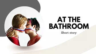 At the bathroom (lesbian short story)