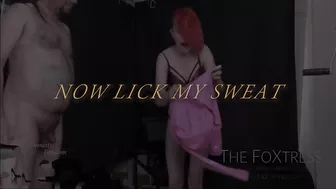 Now lick my sweat