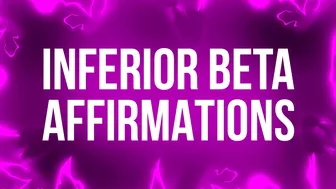 Inferior Beta Affirmations