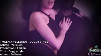 TMKEN X YELLEKEN - DOGGYSTYLE - DEFLOWER (Short Version)